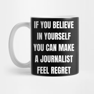 Believe in Yourself Mug